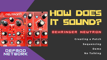 How Does It Sound - Testing The Behringer Neutron Analog Synthesizer - No Talking
