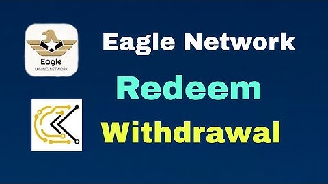 Eagle Network Mining Redeem Withdrawal Full Process