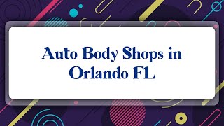 Top 10 Auto Body Shops in Orlando, FL