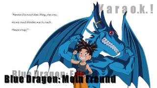Blue Dragon ~ Friend [German Lyrics & Karaoke]