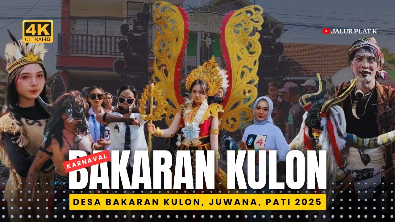 KARNAVAL BAKARAN KULON 2025 || KARNAVAL HAUL MBAH DEMANG DESA BAKARAN KULON JUWANA PATI 2025
