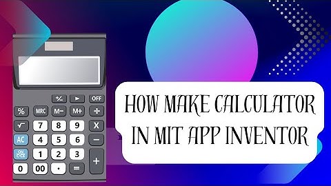 How make calculator in MIT app inventor / calculator Kase bane MIT app inventor me #mitappinventor