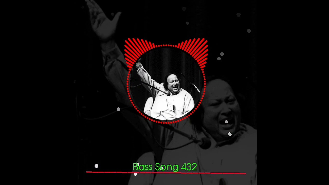 fasl-e-gul-nusrat-fateh-ali-khan-remix-bass-song-432-youtube