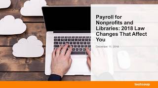 Webinar: Payroll for Nonprofits and Libraries: 2018 Law Changes That Affect You