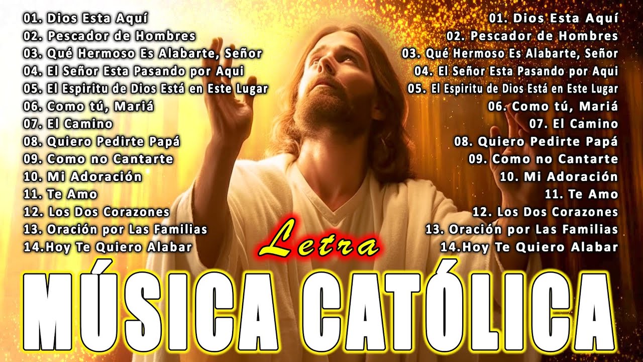 Alabanzas Catolicas con LETRA - Música Católica para iniciar el día ...