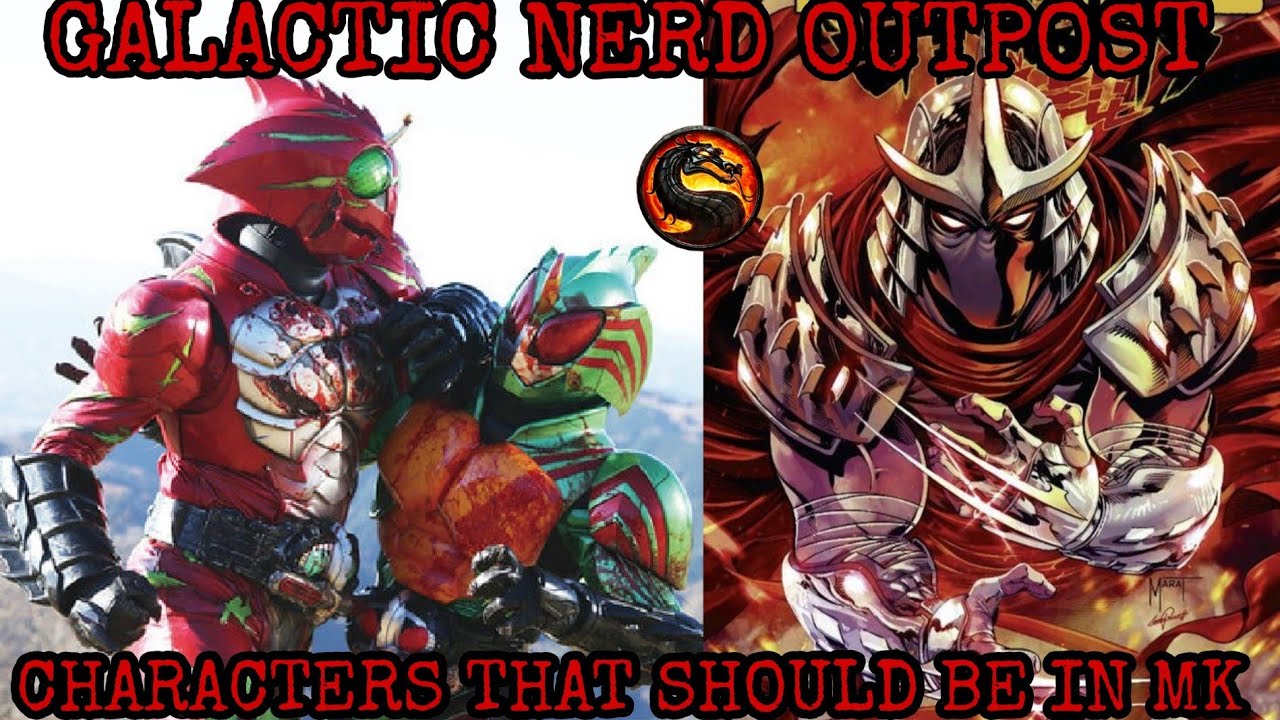 Galactic Nerd Outpost #4 - Characters That Should Be in Mortal Kombat