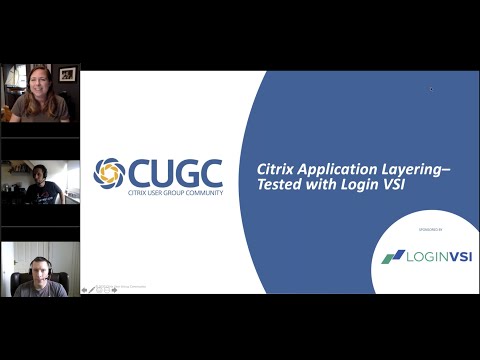 CUGC Connect (05-13-20): Citrix Application Layering–Tested with Login VSI