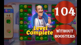 Homescapes Level 104 - [16 moves] [2022] [HD] solution of Level 104 Homescapes[No Boosters]