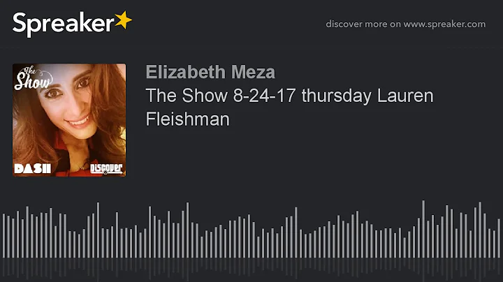 The Show 8-24-17 thursday Lauren Fleishman (part 2...