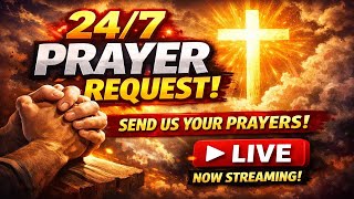 24/7 LIVE Prayer Requests – Bring Your Burdens to God | We Pray Together 🙏