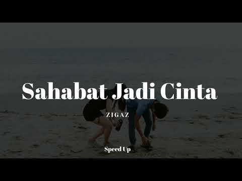 Sahabat Jadi Cinta - Zigas (Lirik)
