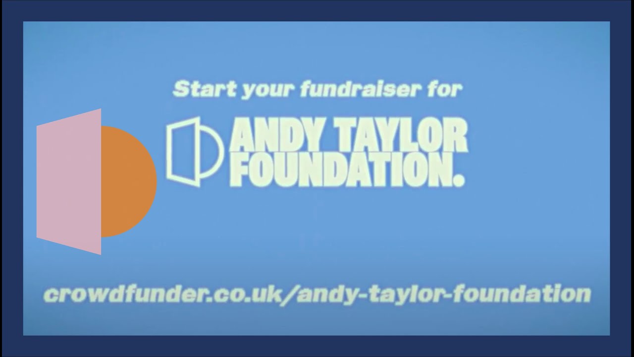 Start your fundraiser for the Andy Taylor Foundation YouTube