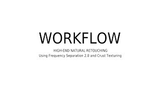 Base Retouching Workflow #01 - Simplified Frequency Separation 2.0 - Crust Texturing technique