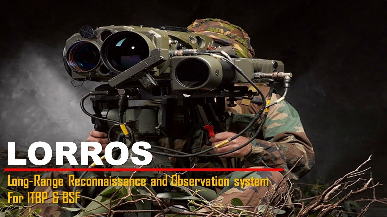LORROS LongRange Reconnaissance and Observation system for ITBP and