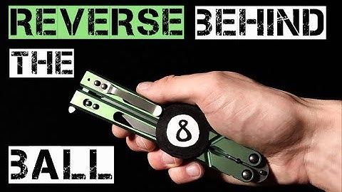 Balisong Tutorial: Reverse Behind the 8 Ball
