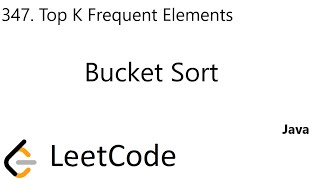 LeetCode 347 | Top K Frequent Elements | Bucket Sort | Java