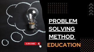 problem solving method. #Teaching method#Education. Complete About Problem Solving Method Last Part Of Teaching Method