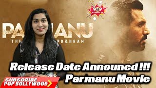 Parmanu Movie Release Date Announed !!! | John Abraham | Diana Penty
