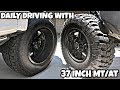 Daily Driving on 37's PRO's/CON's