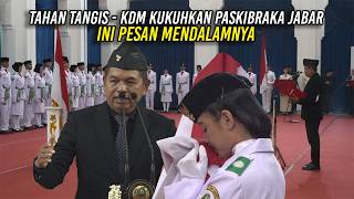TAHAN TANGIS | KDM KUKUHKAN PASKIBRAKA JABAR | INI PESAN MENDALAMNYA