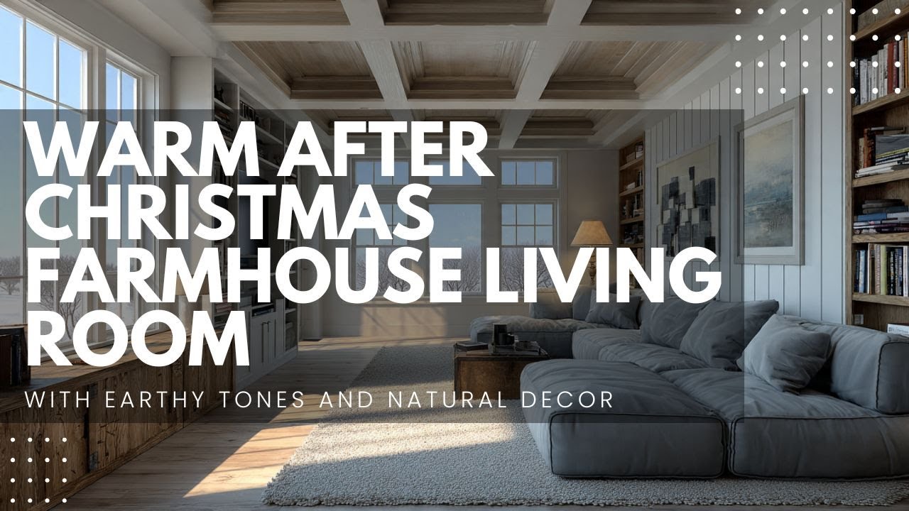 Warm After Christmas Farmhouse Living Room with Earthy Tones and Natural Decor