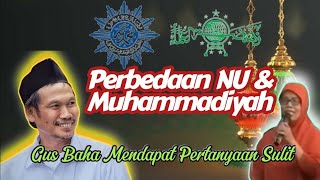 Download lagu Nyimak TANYA JAWAB GUS BAHA  PERBEDAAN NU DAN MUHAMMADIYAH
