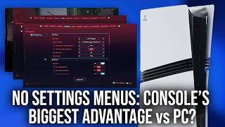 Pc Settings Tweaking Vs Console Curation The One Big Advantage For Playstation Xbox?