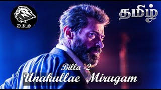 Wolverine Tamil Tribute Unakkulae Mirugam