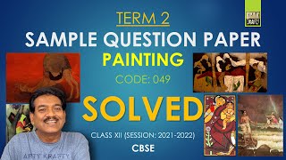 Sample Question Paper SOLVED | PAINTING | Code 049 | 2021-22 | 12th | CBSE screenshot 1