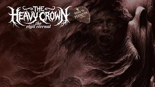 THE HEAVY CROWN — THE VIGIL ETERNAL (Full Album, 2025) Melodic Death Metal