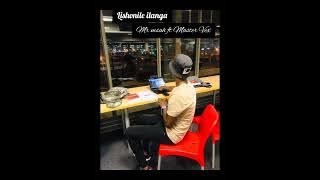 Lishonile Ilanga (Mr  Msah ft Master Vex)