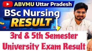 ABVMU BSc Nursing 3rd & 5th Semester University Exam Result। ABVMU BSc Nursing Result Semester Exam
