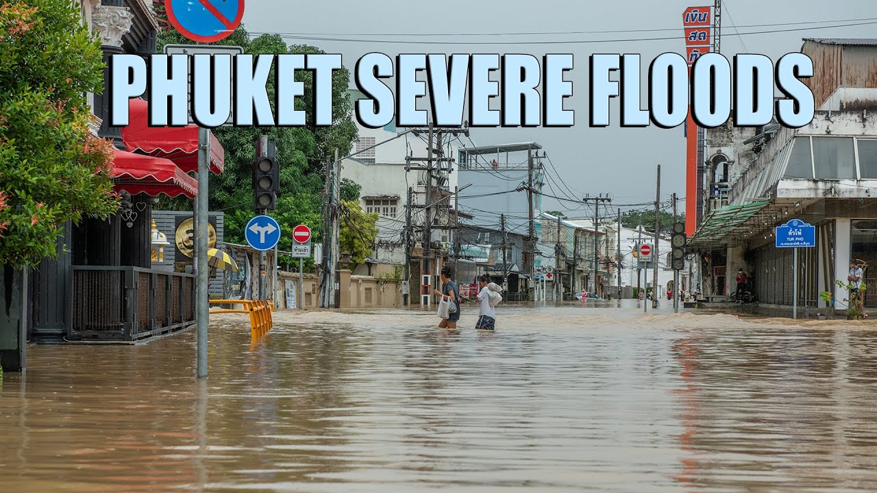 Heavy Rains caused severe floods in Phuket Thailand!