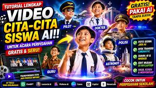Tutorial Membuat Video Cita-Cita Siswa Pakai AI 🎓✨ Gratis &amp; Seru!