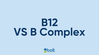 B12 vs B complex: which supplement is right for you
