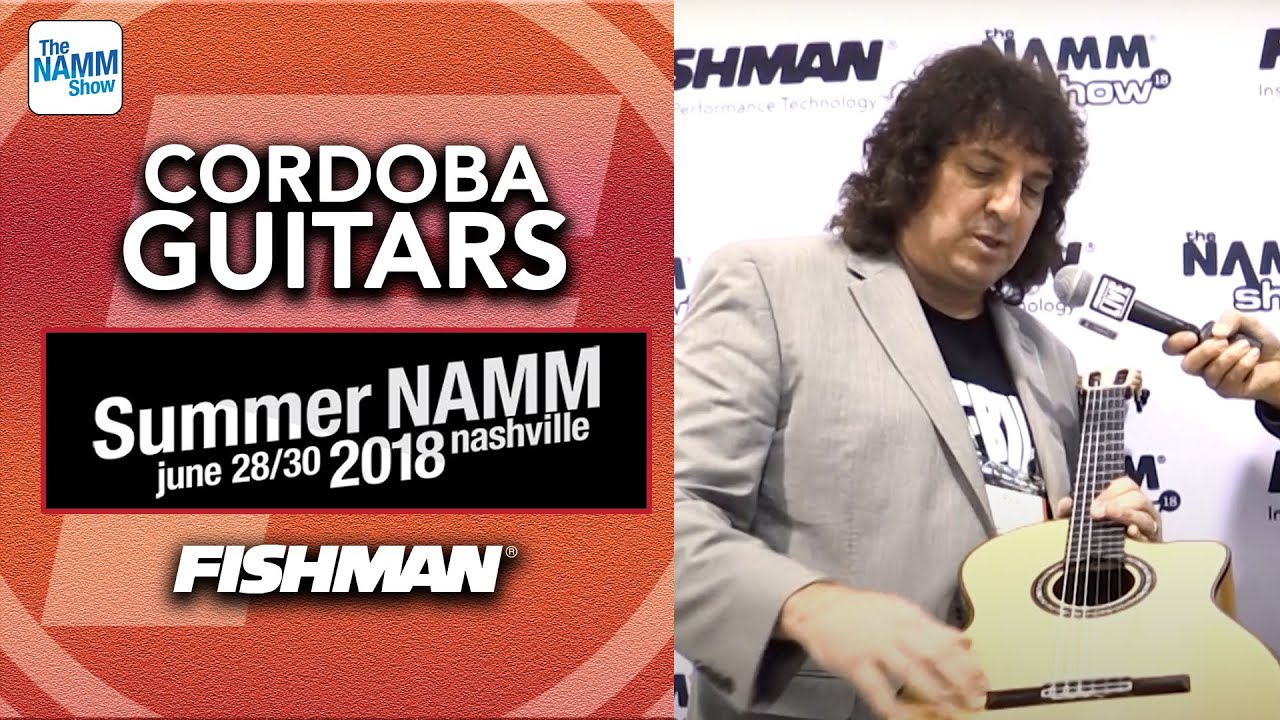 Cordoba Guitars with Greg Koch at NAMM 2018 - Fishman Equipped