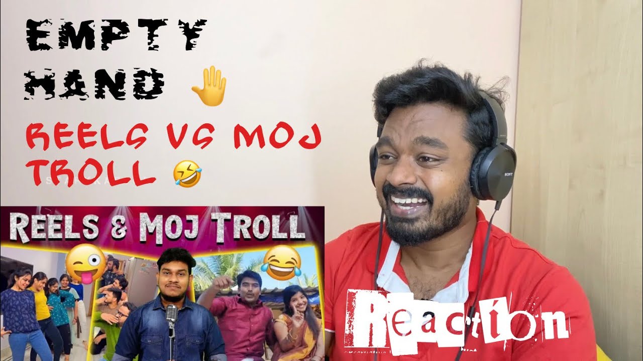 Empty hand 🖐️ reels vs moj troll 🤭 video reaction by StarKKarthi