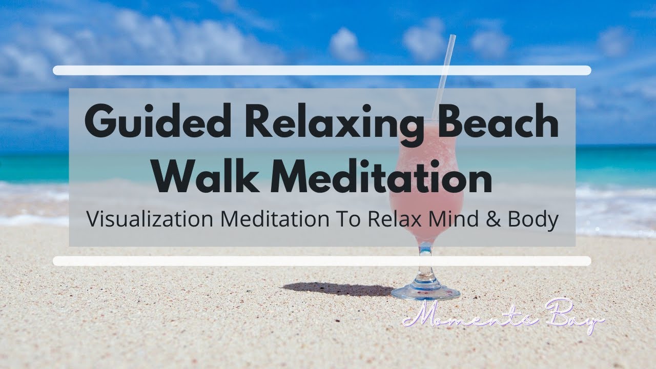 ️Guided Relaxing Beach Walk Meditation | Visualization Meditation To ...