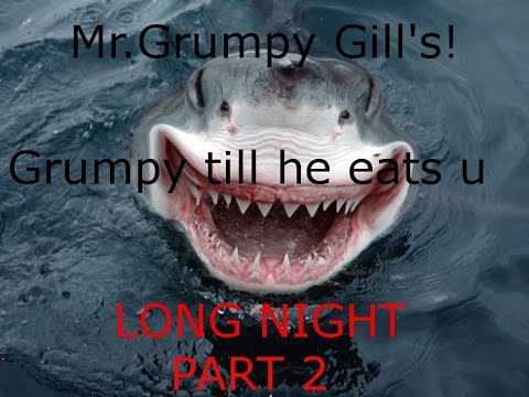 Mr.Grumpy gill's~Long Night~ PART 2 (HD) (PART 2) (HORROR) - YouTube