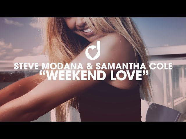 Steve Modana & Samantha Cole - Weekend Love