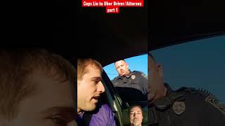 Cops Lie to Uber Driver/Attorney (part 1) Net Worth
