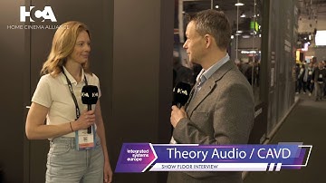 Theory Audio Design - CAVD Interview at Integrated Systems Europe 2025