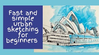 Fast and simple urban sketching - Sydney Opera House in 15 minutes