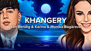 Jan Bendig, Monika Bagárová & Karina |KHANGERY-text