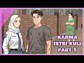 Karma Istri Tukang Kuli Bangunan Part 1 | Cinta Ditolak Calon Mertua - Drama Animasi Azab #drama