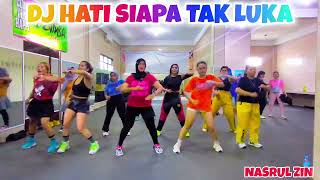 Dj Hati Siapa Tak Luka  Dangdut Remix Senam  Nasrul Zin 