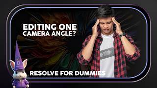DaVinci for Dummies #3: How to Make One Camera Shot More Interesting