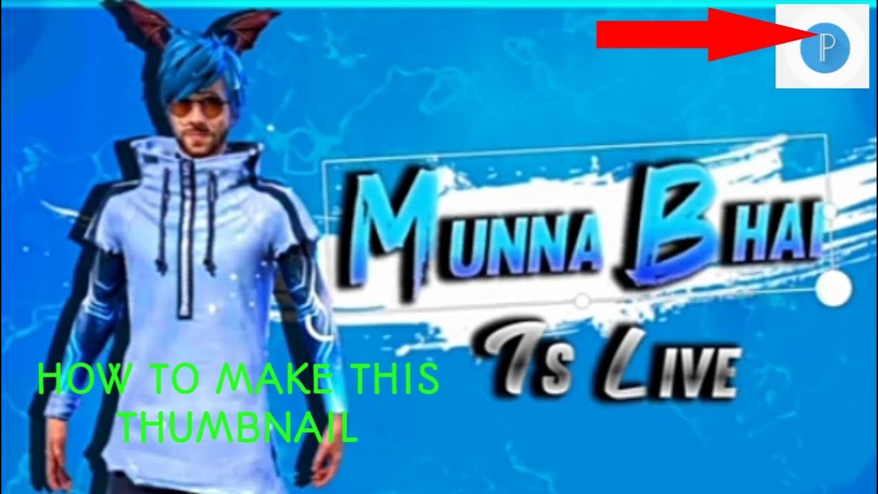 How to make Munna Bhai Gaming live thumbnail.