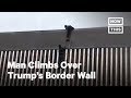 Man Climbs Over Trump's Border Wall | NowThis