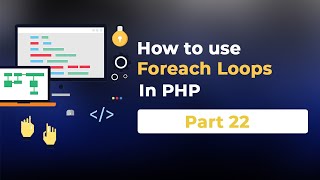 #22 Foreach loop in PHP How to use for Foreach in PHP  Learn PHP Programming  PHP for Beginners
